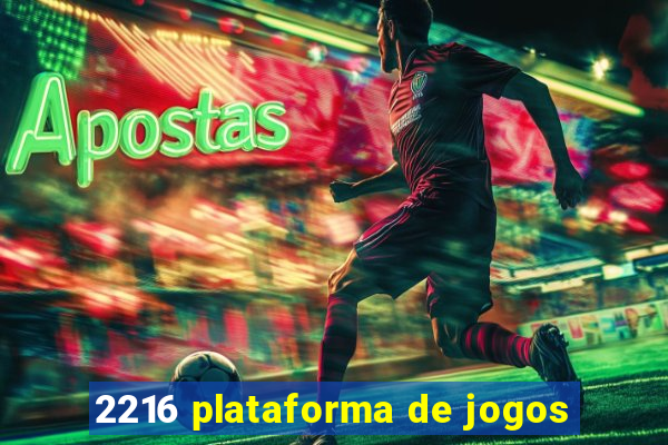 2216 plataforma de jogos